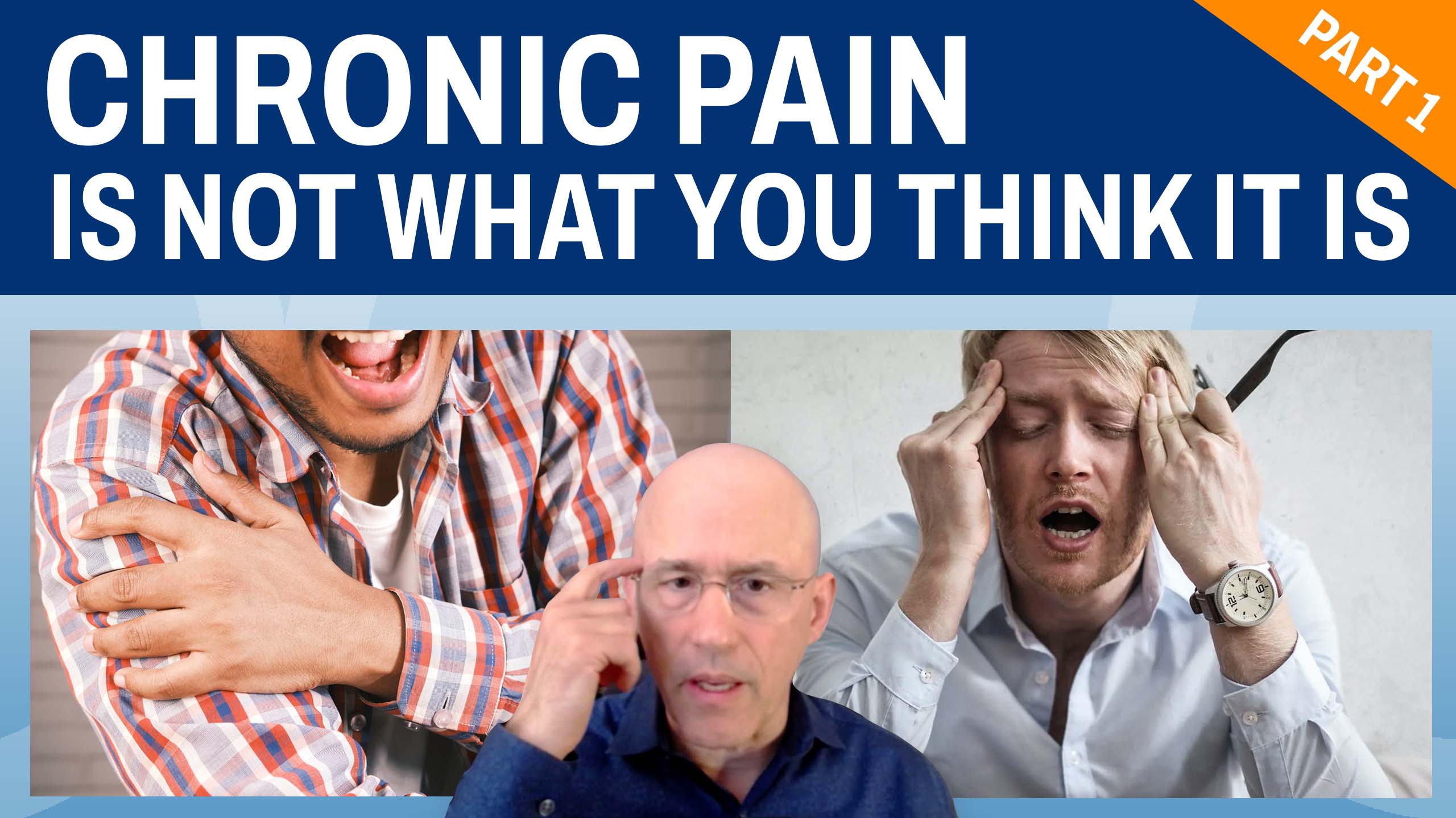 Chronic pain is not what you think part 1 video thumbnail