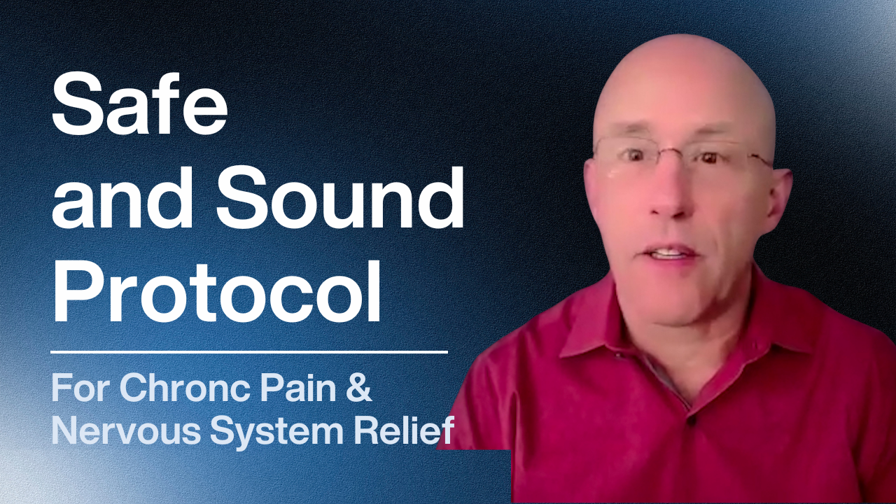 The Safe & Sound Protocol Enhancement That Chronic Pain Sufferers Need to Know About Video Image Cover 5 Principles and Guidelines on How to Overcome Chronic Pain and Chronic Illness